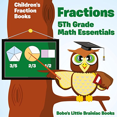 9781683270461: Fractions 5th Grade Math Essentials: Children's Fraction Books