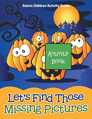 Stock image for Let's Find Those Missing Pictures Activity Book for sale by Lucky's Textbooks