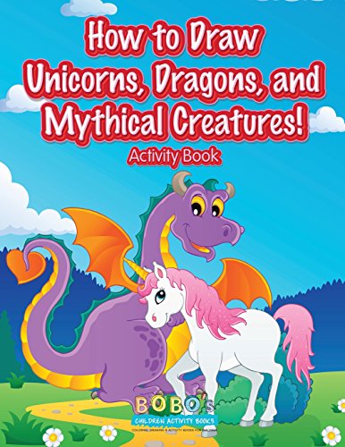 Stock image for How to Draw Unicorns, Dragons, and Mythical Creatures! Activity Book for sale by Revaluation Books