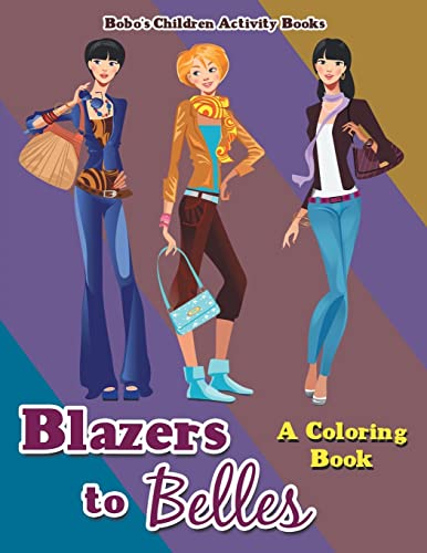 Stock image for Blazers to Belles: A Coloring Book for sale by Lucky's Textbooks
