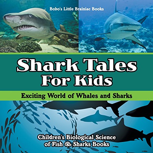 Stock image for Shark Tales for Kids: Exciting World of Whales and Sharks - Children's Biological Science of Fish & Sharks Books for sale by Revaluation Books