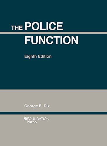 

The Police Function (University Casebook Series)