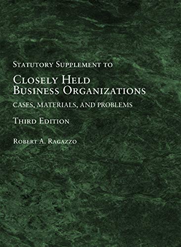 Stock image for Closely Held Business Organizations: Cases, Materials, and Problems, Statutory Supplement (American Casebook Series) for sale by Bulrushed Books