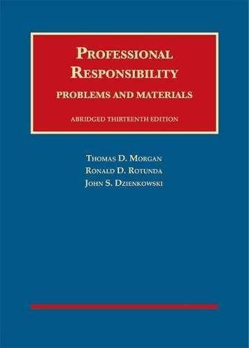 Beispielbild fr Professional Responsibility, Problems and Materials, Abridged (University Casebook Series) zum Verkauf von GF Books, Inc.