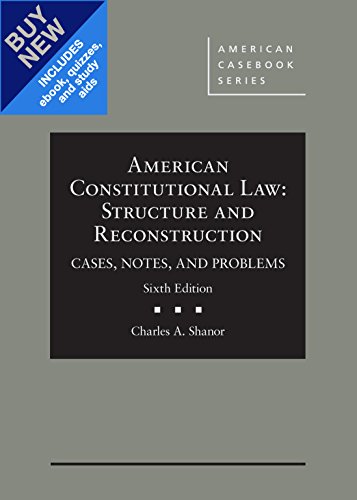 Beispielbild fr American Constitutional Law: Structure and Reconstruction, Cases, Notes, and Problems (American Casebook Series) zum Verkauf von BooksRun
