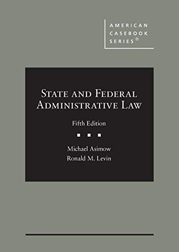 Beispielbild fr State and Federal Administrative Law (American Casebook Series) zum Verkauf von BooksRun