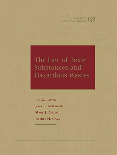 Stock image for The Law of Toxic Substances and Hazardous Wastes (University Treatise Series) for sale by Mispah books