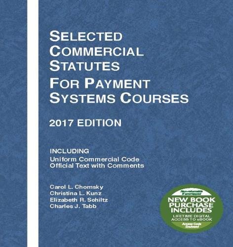 Stock image for Selected Commercial Statutes for Payment Systems Courses: 2017 Edition (Selected Statutes) for sale by Half Price Books Inc.