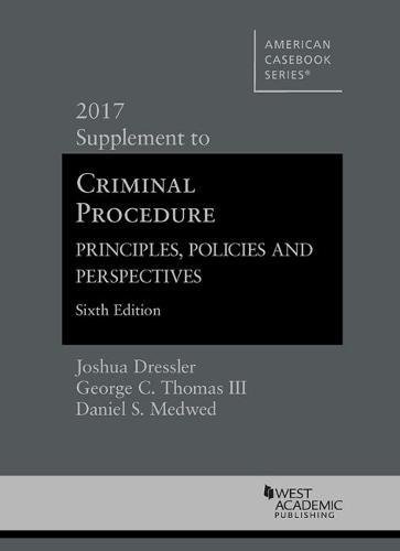 Beispielbild fr Criminal Procedure: Principles, Policies and Perspectives, 2017 Supplement (American Casebook Series) zum Verkauf von Better World Books