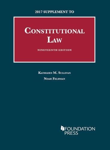 Stock image for Constitutional Law, 2017 Supplement (University Casebook Series) for sale by St Vincent de Paul of Lane County