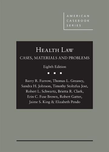 Beispielbild fr Health Law: Cases, Materials and Problems (American Casebook Series) zum Verkauf von Irish Booksellers