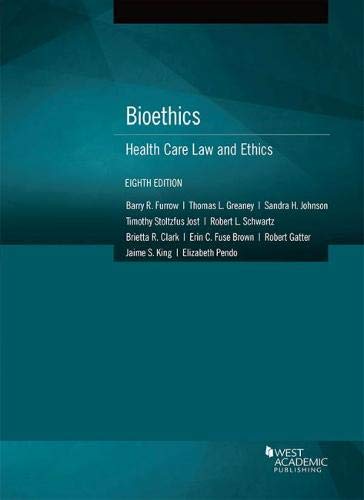 Imagen de archivo de Bioethics: Health Care Law and Ethics (American Casebook Series) a la venta por booksdeck