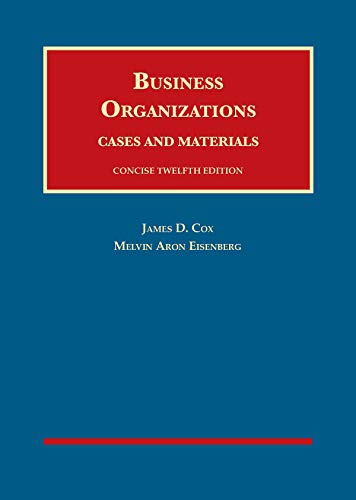 

Business Organizations, Cases and Materials, Concise (University Casebook Series)