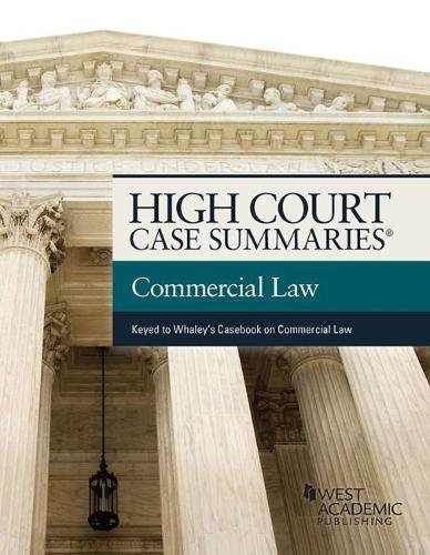 Imagen de archivo de High Court Cases Summaries on Commercial Law: Keyed to Whaley a la venta por Revaluation Books