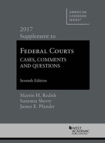 Imagen de archivo de Federal Courts, Cases, Comments and Questions, 2017 Supplement (American Casebook Series) a la venta por Open Books