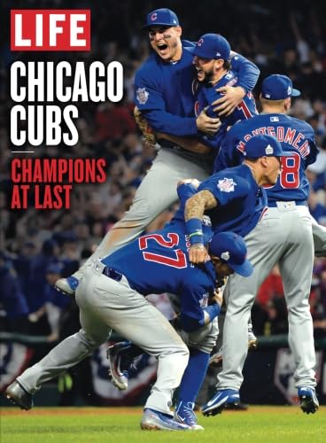 Stock image for LIFE Chicago Cubs: Champions at Last for sale by Goodwill
