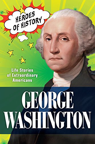 Stock image for George Washington : Life Stories of Extraordinary Americans for sale by Better World Books: West