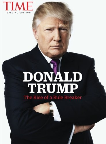 9781683304166: TIME Donald Trump: The Rise of a Rule Breaker