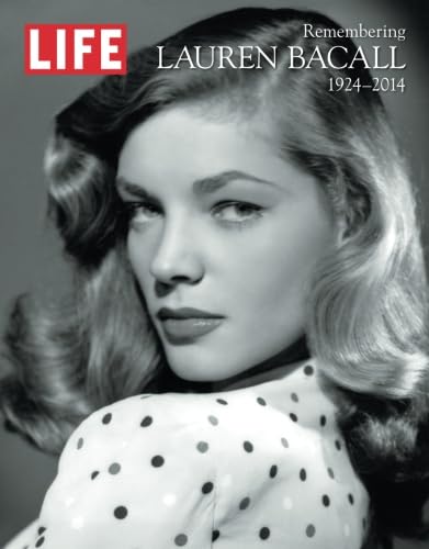Stock image for LIFE Remembering Lauren Bacall, 1924-2014 for sale by SecondSale