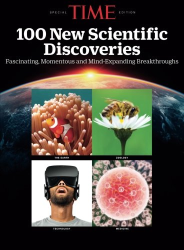 Stock image for TIME 100 New Scientific Discoveries: Fascinating, Momentous and Mind-Expanding Breakthroughs for sale by SecondSale