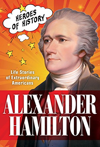 Stock image for Alexander Hamilton (Heroes of History) for sale by BooksRun
