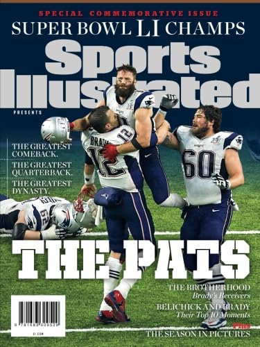 Stock image for Sports Illustrated New England Patriots Super Bowl LI Champions Special Commemorative Issue - Team Celebration Cover: The Pats: Greatest Comeback, Greatest Quarterback, Greatest Dynasty for sale by Revaluation Books