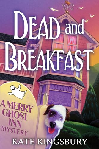 Beispielbild fr Dead and Breakfast: A Merry Ghost Inn Mystery zum Verkauf von Reliant Bookstore