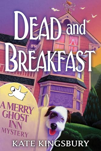 Stock image for Dead and Breakfast: A Merry Ghost Inn Mystery for sale by Gulf Coast Books