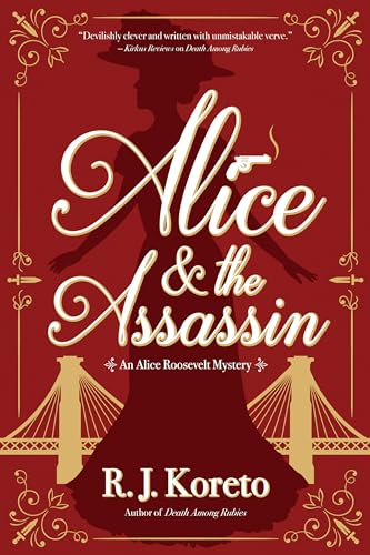 Stock image for Alice and the Assassin: An Alice Roosevelt Mystery for sale by Wonder Book