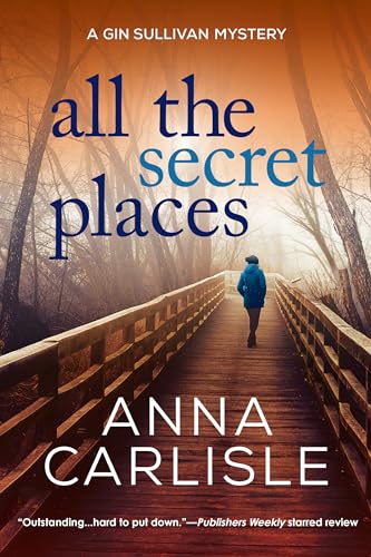 Beispielbild fr All the Secret Places: A Gin Sullivan Mystery zum Verkauf von Wonder Book