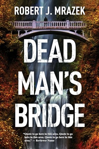 Beispielbild fr Dead Man's Bridge: A Jake Cantrell Mystery zum Verkauf von HPB-Emerald