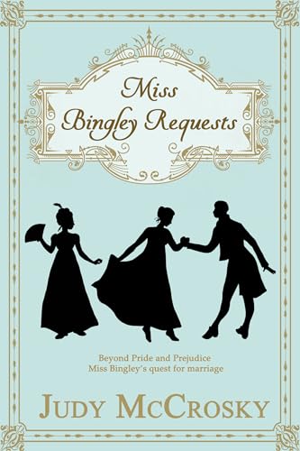 Stock image for Miss Bingley Requests : A Novel for sale by Better World Books