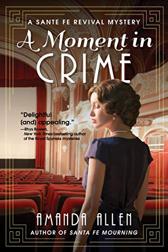 9781683318811: A Moment in Crime: A Santa Fe Revival Mystery