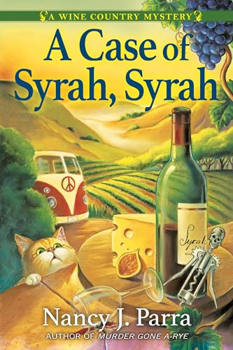 Imagen de archivo de A Case of Syrah, Syrah: A Wine Country Mystery a la venta por HPB-Emerald