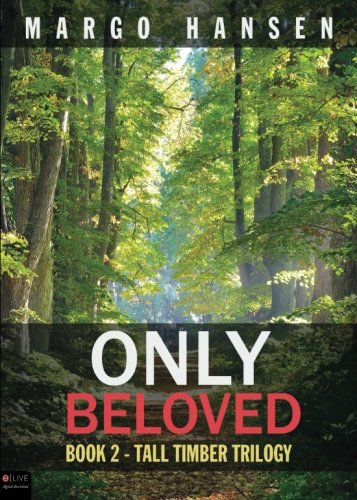 9781683330653: Only Beloved: Book 2 - Tall Timber Trilogy