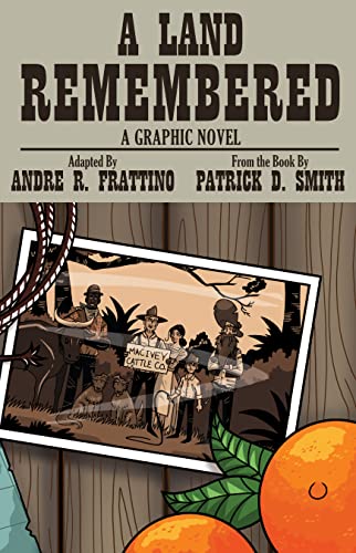 Stock image for A Land Remembered: The Graphic Novel for sale by Decluttr