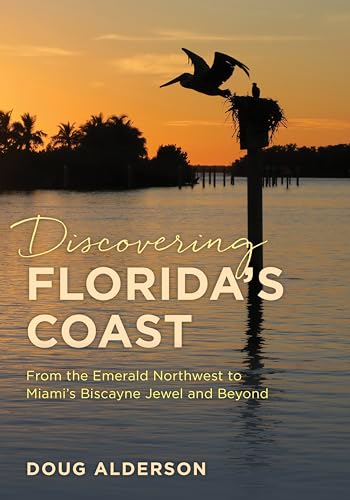 Beispielbild fr Discovering Floridas Coast: From the Emerald Northwest to Miamis Biscayne Jewel and Beyond zum Verkauf von Michael Lyons