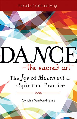 9781683360209: Dance—The Sacred Art: The Joy of Movement as a Spiritual Practice