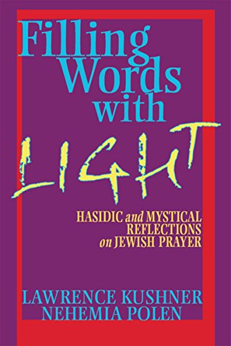 9781683360551: Filling Words with Light: Hasidic and Mystical Reflections on Jewish Prayer