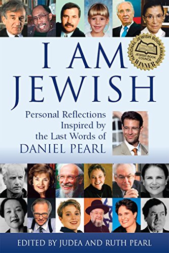 Imagen de archivo de I Am Jewish: Personal Reflections Inspired by the Last Words of Daniel Pearl a la venta por Books From California