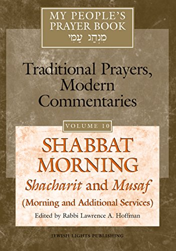 Imagen de archivo de My People's Prayer Book Vol 10: Shabbat Morning: Shacharit and Musaf (Morning and Additional Services) (My People's Prayer Book, 10) a la venta por Books-R-Keen