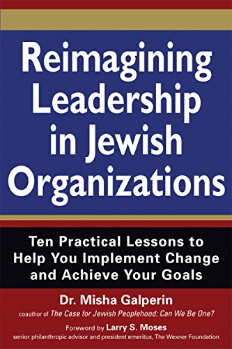 Imagen de archivo de Reimagining Leadership in Jewish Organizations: Ten Practical Lessons to Help You Implement Change and Achieve Your Goals a la venta por Revaluation Books