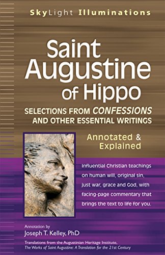 Beispielbild fr Saint Augustine of Hippo: Selections from Confessions and Other Essential Writings?Annotated & Explained (SkyLight Illuminations) zum Verkauf von Books From California