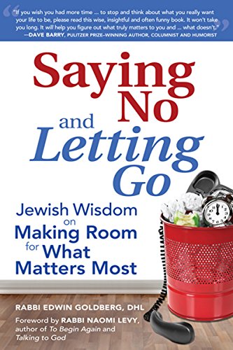 Stock image for Saying No and Letting Go: Jewish Wisdom on Making Room for What Matters Most for sale by Revaluation Books