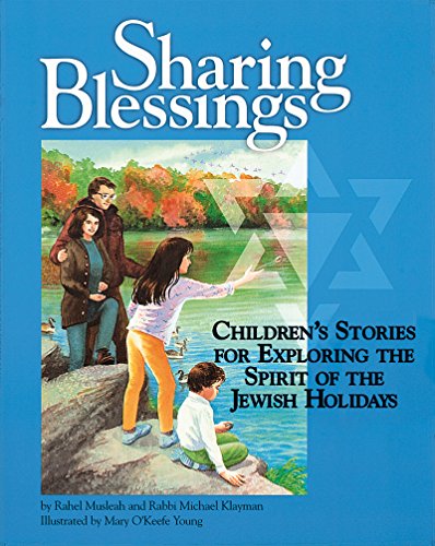 Stock image for Sharing Blessings: Children's Stories for Exploring the Spirit of the Jewish Holidays for sale by Lucky's Textbooks