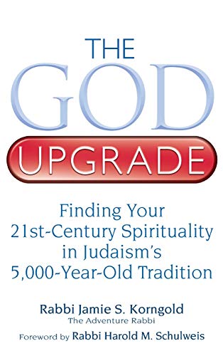 9781683363699: The God Upgrade: Finding Your 21st-Century Spirituality in Judaism's 5,000-Year-Old Tradition
