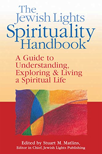 Imagen de archivo de The Jewish Lights Spirituality Handbook: A Guide to Understanding, Exploring & Living a Spiritual Life a la venta por Chiron Media