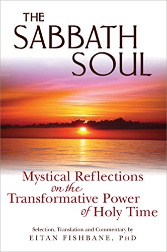 Stock image for The Sabbath Soul: Mystical Reflections on the Transformative Power of Holy Time for sale by Save With Sam