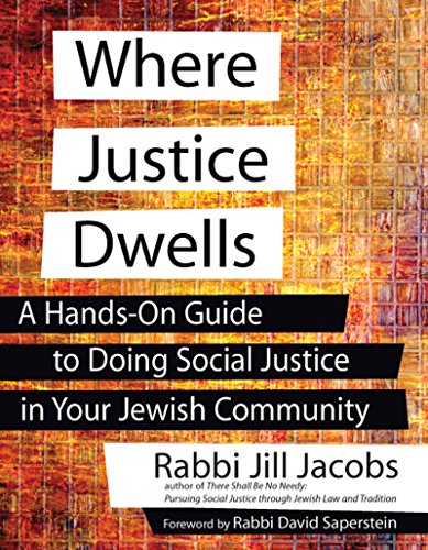 Beispielbild fr Where Justice Dwells: A Hands-On Guide to Doing Social Justice in Your Jewish Community zum Verkauf von WorldofBooks