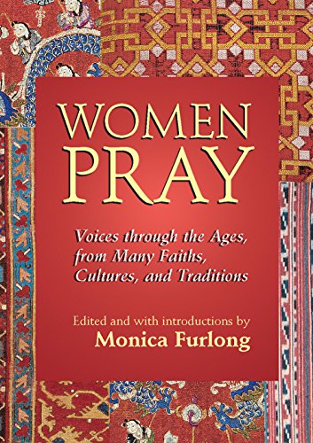 9781683365129: Women Pray: Voices through the Ages, from Many Faiths, Cultures, and Traditions